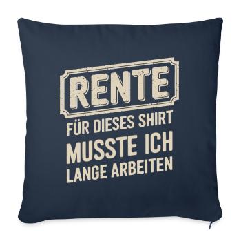Retraite : j’ai dû travailler longtemps pour cette chemise - Housse de coussin décorative 45 x 45 cm - bleu marine - Devant