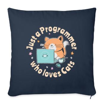 Just a programmer who loves cats - Sofa pillowcase 17,3'' x 17,3'' (45 x 45 cm) - navy - Front
