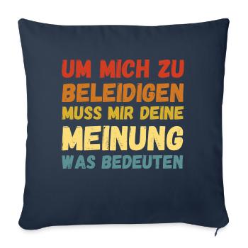 Um Mich Zu Beleidigen Deine Meinung Was Bedeuten - Sofakissenbezug 45 x 45 cm - Navy - Vorne