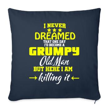 I'd Become A Grumpy Old Man T Shirt, Grumpy T - Sofa pillowcase 17,3'' x 17,3'' (45 x 45 cm) - navy - Front
