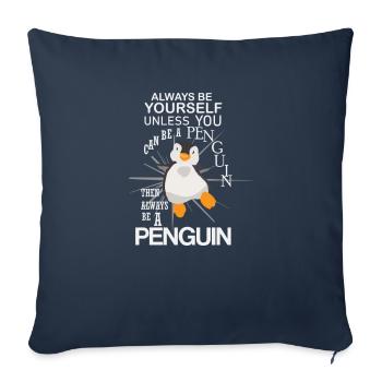 Seien Sie immer selbst Pinguin Vogel kaltes arktisches Eis - Sofakissenbezug 45 x 45 cm - Navy - Vorne