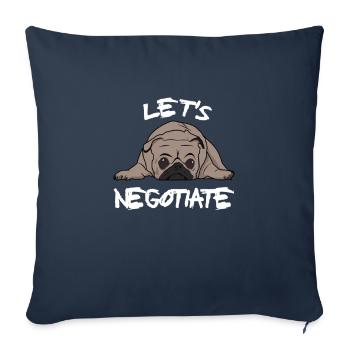 Pug funny negotiation statement - Sofa pillowcase 17,3'' x 17,3'' (45 x 45 cm) - navy - Front