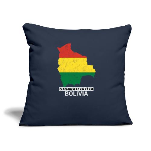 Straight Outta Bolivia country map & flag - Sofa pillowcase 17,3'' x 17,3'' (45 x 45 cm)