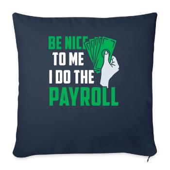 Soyez gentil avec moi je fais la paie - Housse de coussin décorative 45 x 45 cm - bleu marine - Devant
