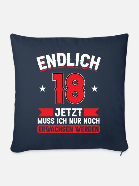 18. Geburtstag Jetzt nur noch erwachsen werden - Sofakissenbezug 45 x 45 cm - Navy