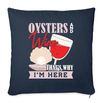 Oysters and Wine thats why Im Here Austern - Sofakissenbezug 45 x 45 cm - Navy - Vorne