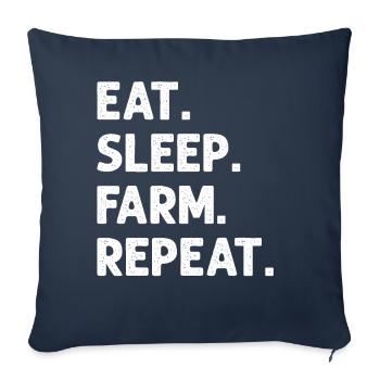 Eat Sleep Farm Repeat Funny Farming Farmer - Sofa pillowcase 17,3'' x 17,3'' (45 x 45 cm) - navy - Front