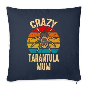 Funny Crazy Tarantula Mum Pet Spider Owner - Sofa pillowcase 17,3'' x 17,3'' (45 x 45 cm) - navy - Front