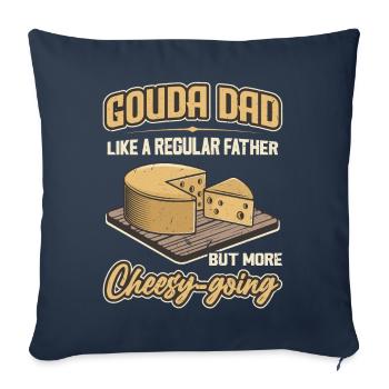 Gouda Dad - But With More Cheese Lust - Sofa pillowcase 17,3'' x 17,3'' (45 x 45 cm) - navy - Front