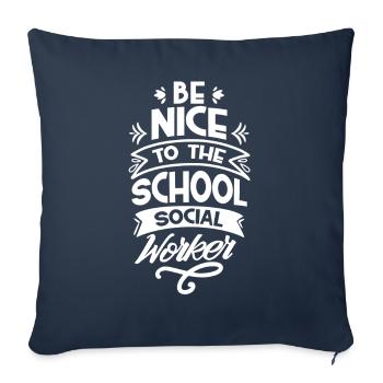 Be nice to the school social worker profession school - Sofa pillowcase 17,3'' x 17,3'' (45 x 45 cm) - navy - Front
