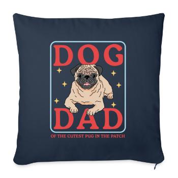 Pug Dad Dog Owner Dog Lovers Gift - Sofa pillowcase 17,3'' x 17,3'' (45 x 45 cm) - navy - Front
