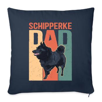 Schipperke Dad Dog Owner Dog Papa Gift - Sofa pillowcase 17,3'' x 17,3'' (45 x 45 cm) - navy - Front