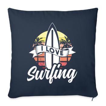 I Love Surfing Surfing Surfboard Surfer - Sofa pillowcase 17,3'' x 17,3'' (45 x 45 cm) - navy - Front