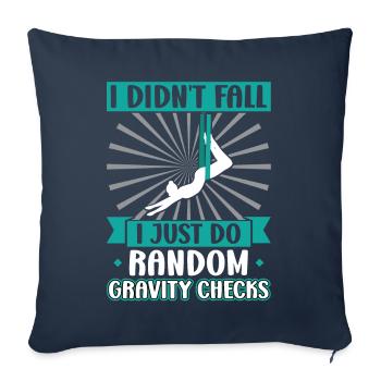 I Do Random Gravity Checks - Aerialist - Sofa pillowcase 17,3'' x 17,3'' (45 x 45 cm) - navy - Front