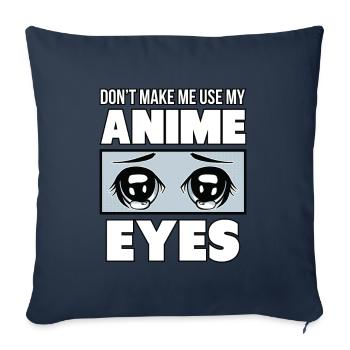 Ne m'obligez pas à utiliser mes yeux d'Anime. - Housse de coussin décorative 45 x 45 cm - bleu marine - Devant