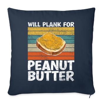 Will Plank For Peanut Butter Funny Proverb - Sofa pillowcase 17,3'' x 17,3'' (45 x 45 cm) - navy - Front