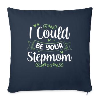 Ich Könnte Deine Stiefmutter Sein Kind Ziehmutter - Sofakissenbezug 45 x 45 cm - Navy - Vorne