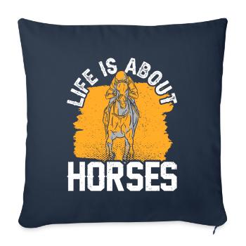 Life consists of horses riding horse - Sofa pillowcase 17,3'' x 17,3'' (45 x 45 cm) - navy - Front