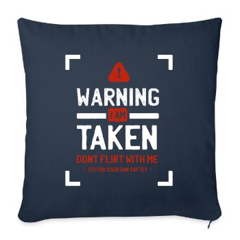 Warning Don't Flirt With Me - Boyfriend Funny Gift - Sofa pillowcase 17,3'' x 17,3'' (45 x 45 cm) - navy - Front