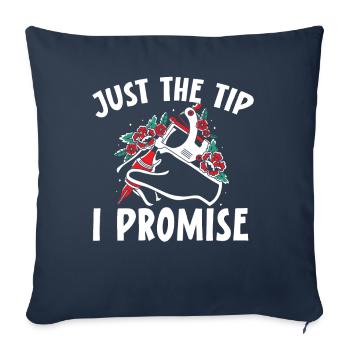 Just the tip I promise tattooist tattooing - Sofa pillowcase 17,3'' x 17,3'' (45 x 45 cm) - navy - Front