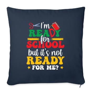 Je suis prête pour l’école, elle est prête pour moi - Housse de coussin décorative 45 x 45 cm - bleu marine - Devant