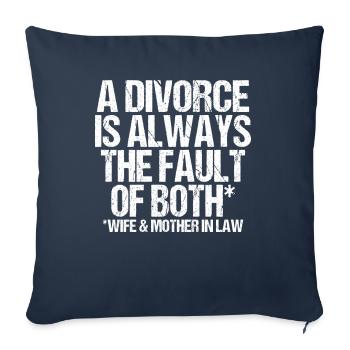 Le divorce est une faute de l’épouse et de la belle-mère - Housse de coussin décorative 45 x 45 cm - bleu marine - Devant