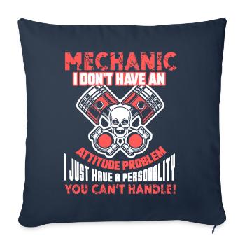 Mechanic Mechanic I Don't Have Attitude Problem - Sofa pillowcase 17,3'' x 17,3'' (45 x 45 cm) - navy - Front