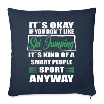 It's Okay If You Don't Like Ski Jumping - Sofa pillowcase 17,3'' x 17,3'' (45 x 45 cm) - navy - Front
