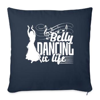 Belly Dancer Belly Dancing Is Life - Sofa pillowcase 17,3'' x 17,3'' (45 x 45 cm) - navy - Front