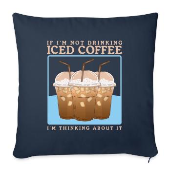 Iced Coffee Iced Coffee Coffee Lover Gift - Sofa pillowcase 17,3'' x 17,3'' (45 x 45 cm) - navy - Front