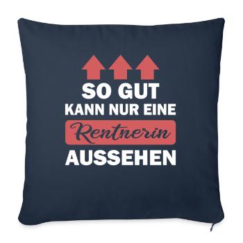 So Gut Kann Nur Eine Rentnerin Aussehen Rente - Sofakissenbezug 45 x 45 cm - Navy - Vorne