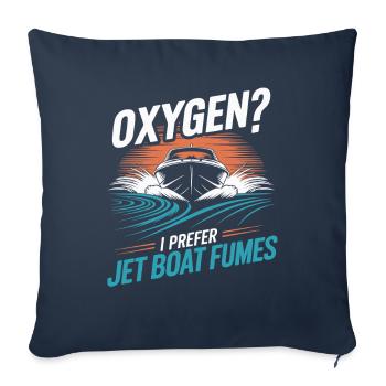 Oxygène? Je préfère les gaz d’échappement des bateaux à réaction pour - Housse de coussin décorative 45 x 45 cm - bleu marine - Devant