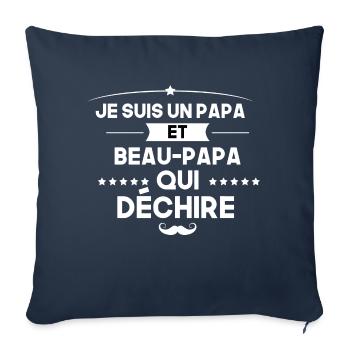 je suis un papa et beau papa qui déchire - Housse de coussin décorative 45 x 45 cm - bleu marine - Devant