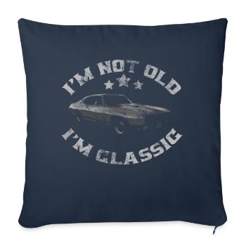 I'm Not Old I'm Classic funny classic car - Sofa pillowcase 17,3'' x 17,3'' (45 x 45 cm) - navy - Front