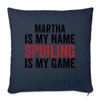 Martha is My Name Spoiling is My Game - Sofa pillowcase 17,3'' x 17,3'' (45 x 45 cm) - navy - Front