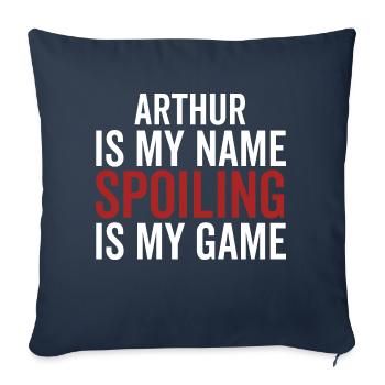 Arthur is My Name Spoiling is My Game - Sofa pillowcase 17,3'' x 17,3'' (45 x 45 cm) - navy - Front