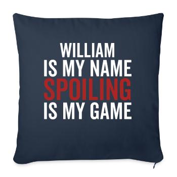 William is My Name Spoiling is My Game - Sofa pillowcase 17,3'' x 17,3'' (45 x 45 cm) - navy - Front