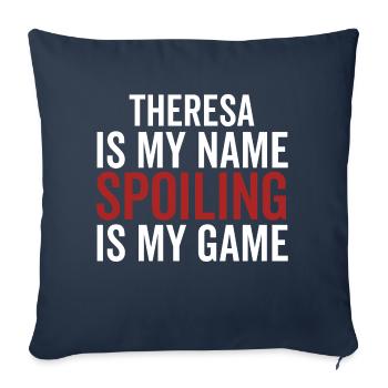 Theresa est mon nom Spoiling est mon jeu - Housse de coussin décorative 45 x 45 cm - bleu marine - Devant