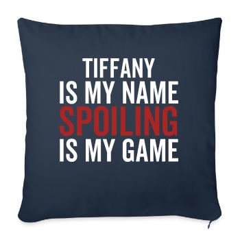 Tiffany is My Name Spoiling is My Game - Sofa pillowcase 17,3'' x 17,3'' (45 x 45 cm) - navy - Front