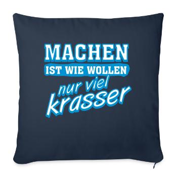 Lustige Sprueche lustiger Spruch "Machen ist" - Sofakissenbezug 45 x 45 cm - Navy - Vorne