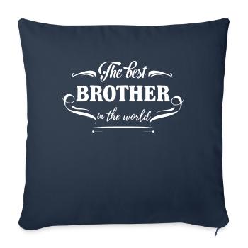 The best brother of the world - Meilleur frère - Housse de coussin décorative 45 x 45 cm - bleu marine - Devant
