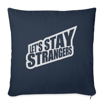 Citation Restons Strangers - Housse de coussin décorative 45 x 45 cm - bleu marine - Devant
