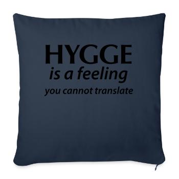 Hygge is a Feeling You can not translate happiness Yes! - Sofa pillowcase 17,3'' x 17,3'' (45 x 45 cm) - navy - Front