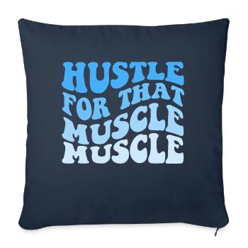 Hustle For That Muscle Muscle - Sofakissenbezug 45 x 45 cm - Navy - Vorne