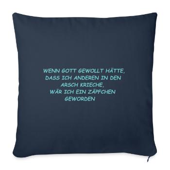 Wenn Gott gewollt hätte, wäre ich ein Zäpfchen ... - Sofakissenbezug 45 x 45 cm - Navy - Vorne