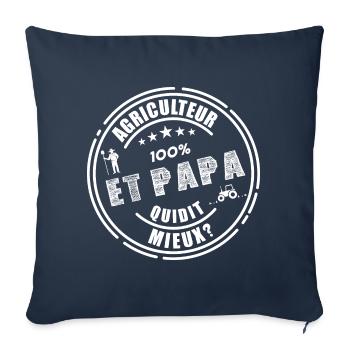 Agriculteur et papa qui dit mieux ? T-shirt homme - Housse de coussin décorative 45 x 45 cm - bleu marine - Devant