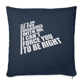 you disagree with me - Sofa pillowcase 17,3'' x 17,3'' (45 x 45 cm) - navy - Front