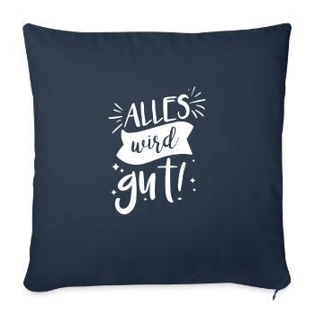 Alles wird gut! - Sofakissenbezug 45 x 45 cm - Navy - Vorne