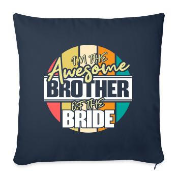 Bruder der Braut Schwester Geschenkidee - Sofakissenbezug 45 x 45 cm - Navy - Vorne