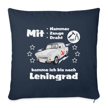 Mit Hammer, Zange, Draht komme ich Leningrad Trabi - Sofakissenbezug 45 x 45 cm - Navy - Vorne